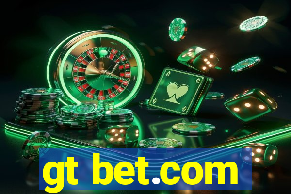 gt bet.com